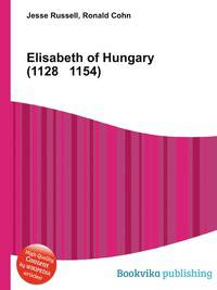 Elisabeth of Hungary (1128 1154)