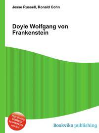 Doyle Wolfgang von Frankenstein