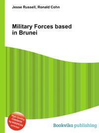 Military Forces based in Brunei