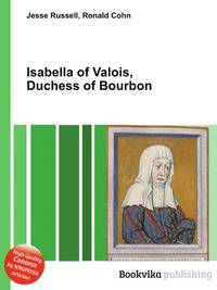 Isabella of Valois, Duchess of Bourbon
