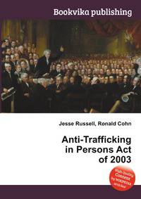 Anti-Trafficking in Persons Act of 2003