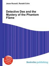 Detective Dee and the Mystery of the Phantom Flame
