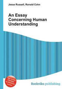 An Essay Concerning Human Understanding