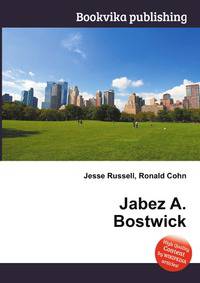 Jabez A. Bostwick