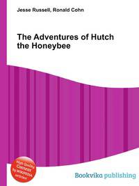 The Adventures of Hutch the Honeybee
