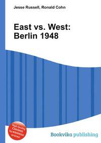 East vs. West: Berlin 1948