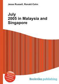 July 2005 in Malaysia and Singapore
