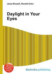 Daylight in Your Eyes