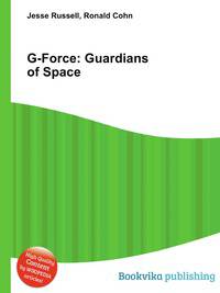 G-Force: Guardians of Space