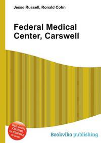 Federal Medical Center, Carswell