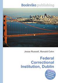 Federal Correctional Institution, Dublin