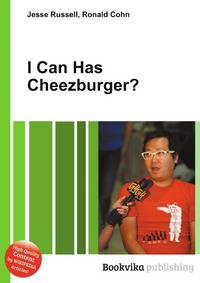 I Can Has Cheezburger?