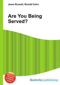 Are You Being Served?