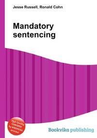 Mandatory sentencing