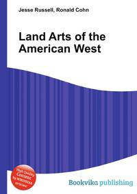 Land Arts of the American West