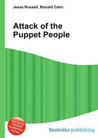 Attack of the Puppet People
