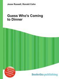 Guess Who's Coming to Dinner