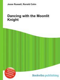 Dancing with the Moonlit Knight