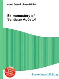 Ex-monastery of Santiago Apostol
