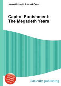 Capitol Punishment: The Megadeth Years