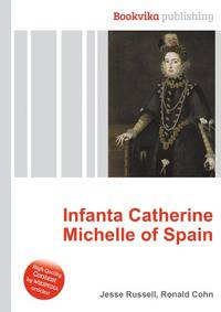 Infanta Catherine Michelle of Spain