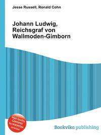 Johann Ludwig, Reichsgraf von Wallmoden-Gimborn
