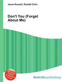 Don't You (Forget About Me)