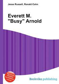 Everett M. "Busy" Arnold