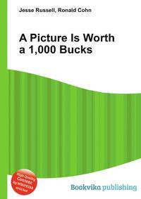 A Picture Is Worth a 1,000 Bucks