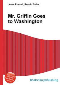 Mr. Griffin Goes to Washington