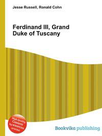 Ferdinand III, Grand Duke of Tuscany