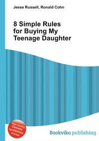 8 Simple Rules for Buying My Teenage Daughter