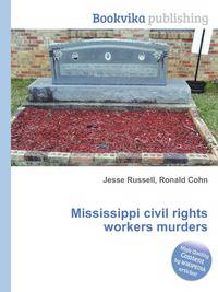 Mississippi civil rights workers murders