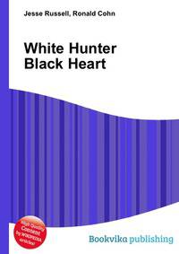 White Hunter Black Heart