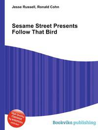 Sesame Street Presents Follow That Bird