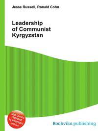 Leadership of Communist Kyrgyzstan
