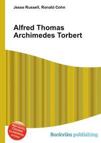 Alfred Thomas Archimedes Torbert