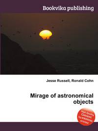 Mirage of astronomical objects