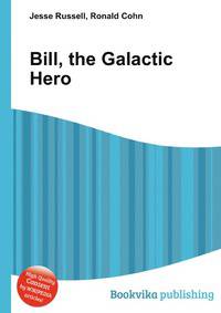 Bill, the Galactic Hero