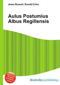Aulus Postumius Albus Regillensis