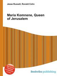 Maria Komnene, Queen of Jerusalem