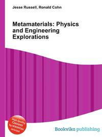 Metamaterials: Physics and Engineering Explorations