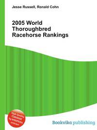 2005 World Thoroughbred Racehorse Rankings