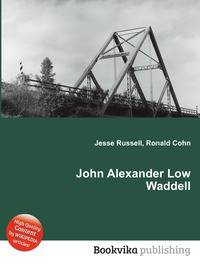 John Alexander Low Waddell