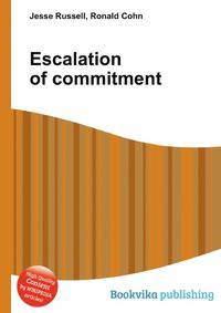 Escalation of commitment