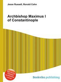 Archbishop Maximus I of Constantinople