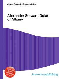 Alexander Stewart, Duke of Albany