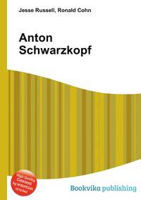 Anton Schwarzkopf