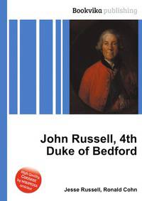 John Russell, 4th Duke of Bedford