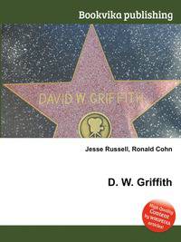 D. W. Griffith